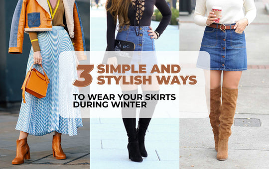 3 Simple and Stylish Ways To Wear Your Skirts During Winter