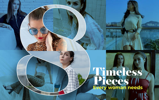8 Timeless Pieces Every Woman Needs