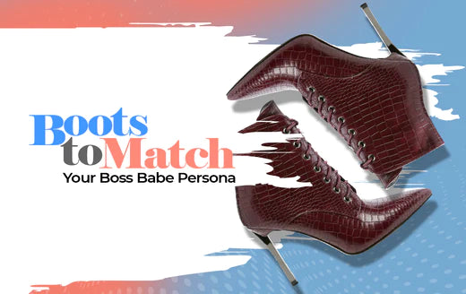 Boots To Match Your Boss Babe Persona