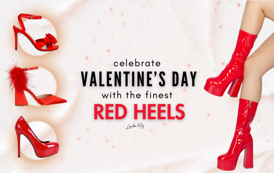 Celebrate Valentine’s Day with the Finest Red Heels from London Rag!