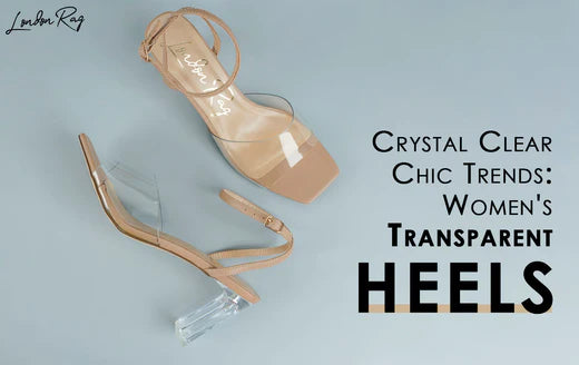 Crystal Clear Chic Trends: Women's Transparent Heels