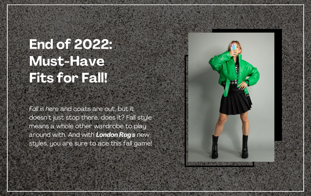End of 2022 Must-Have Fits for Fall!