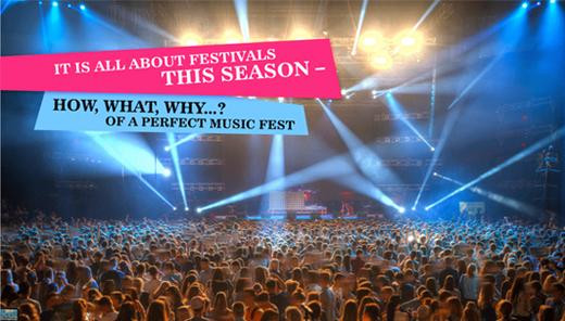 It Is All About Festivals This Season – How, What, Why Of a Perfect Music Fest