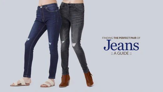 Finding Perfect Pair of Jeans: A Guide