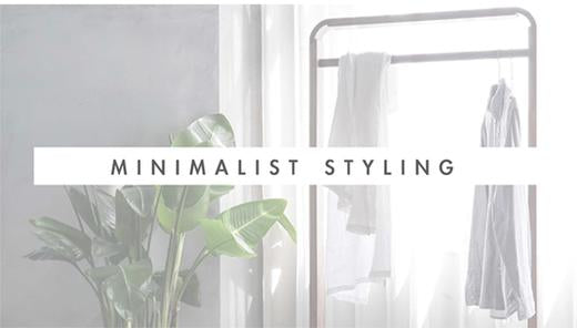 Is less really more? A glimpse into minimalist styling