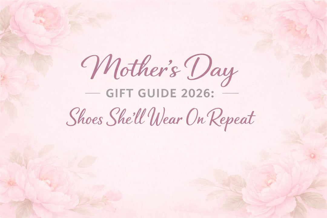 Mother's Day Gift Guide 2026: Shoes She'll Wear On Repeat