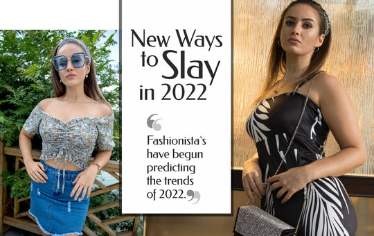 New Ways To Slay In 2022