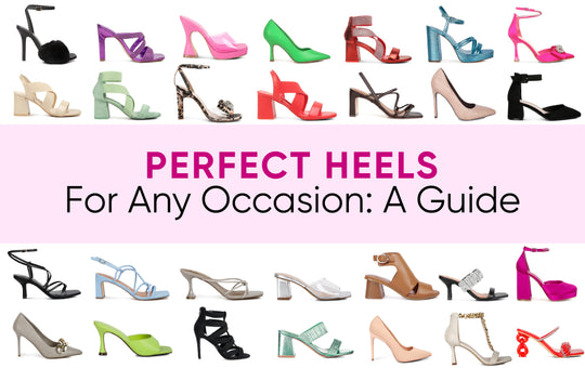 Perfect Heels for Any Occasion: A Guide to the Best Styles for Women