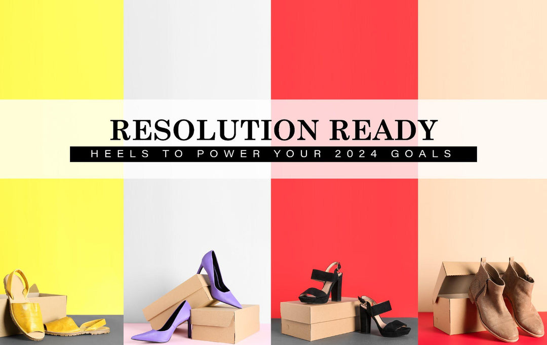 Resolution Ready: Heels to Power Your 2024 Goals