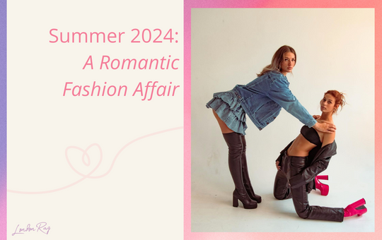 Summer 2024: A Romantic Fashion Affair
