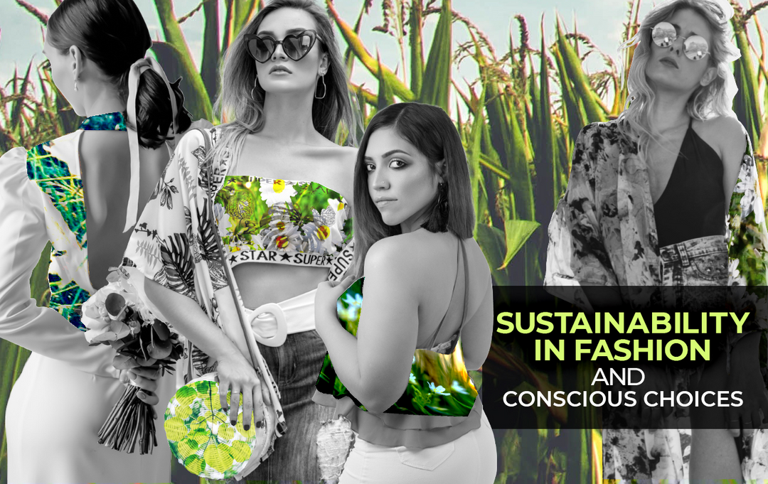 Sustainability In Fashion & Conscious Choices