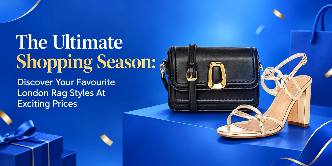 The Ultimate Shopping Season: Discover Your Favourite London Rag Styles At Exciting Prices