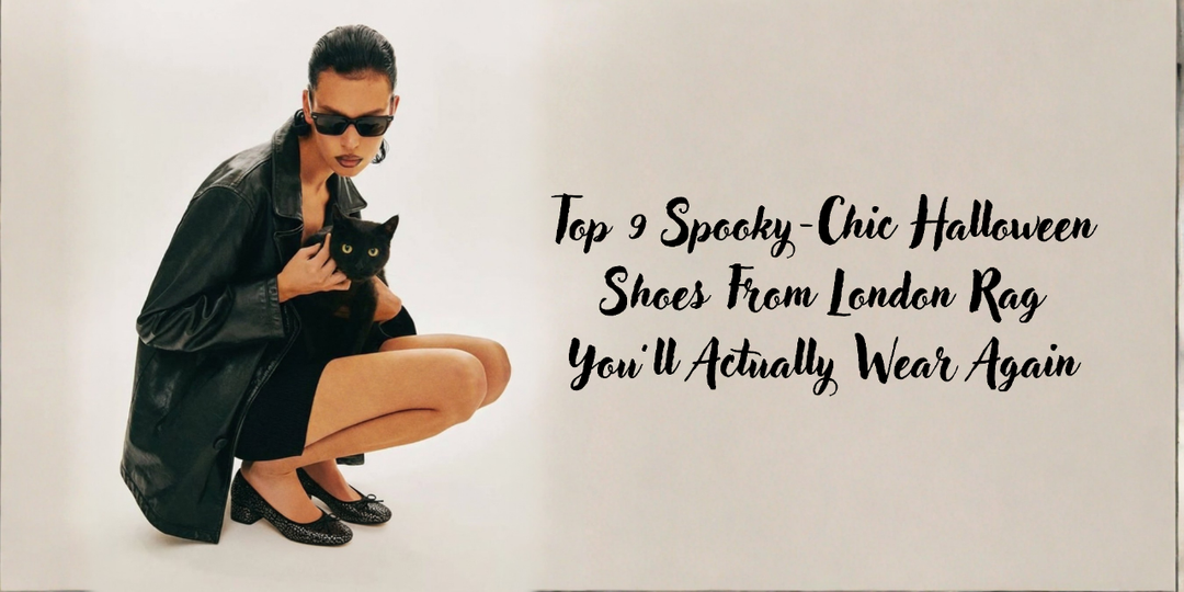 Top 9 Spooky-Chic Halloween Shoes From London Rag You’ll Actually Wear Again
