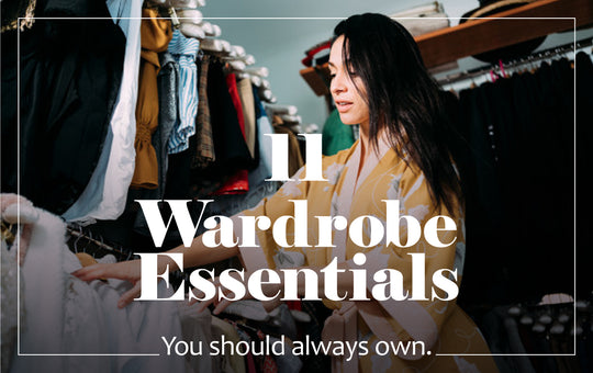 Wardrobe essentials you should always own.